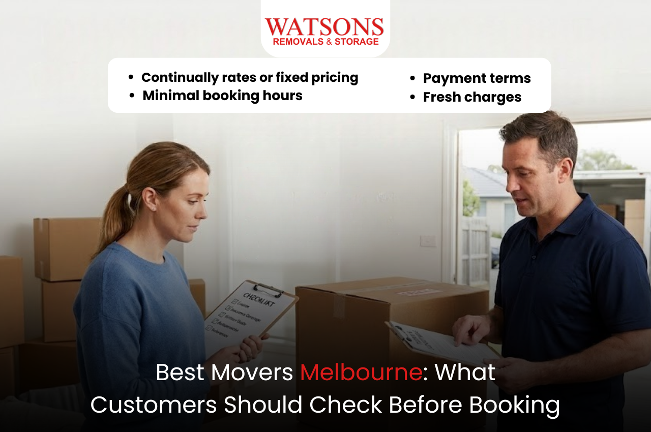 Best Movers Melbourne: What Customers Should Check Before Booking