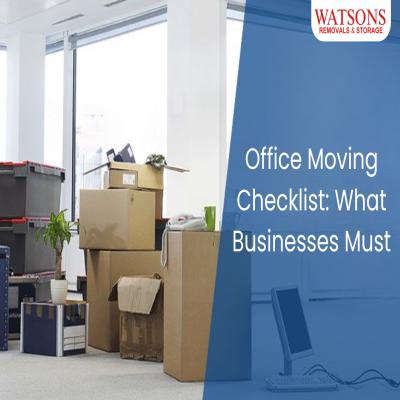 Office Moving Checklist: What Businesses Must